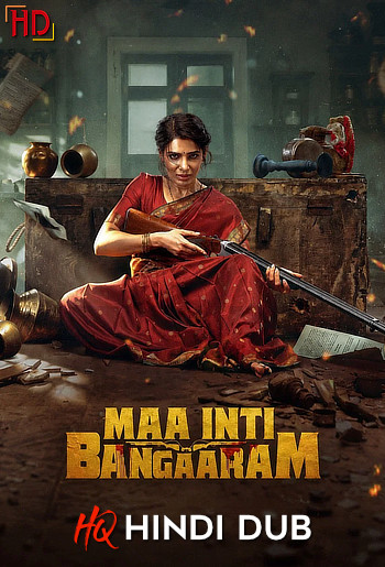 Maa Inti Bangaram (2026) [Hindi – HQ/Studio Dub] DS4K WEB-DL 4K 1080p 720p 480p [x264/HEVC] HD